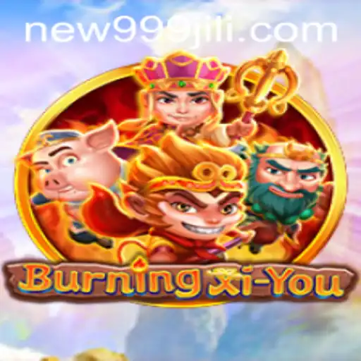 BurningXiYou Game Overview with Insight into 999JILI.COM