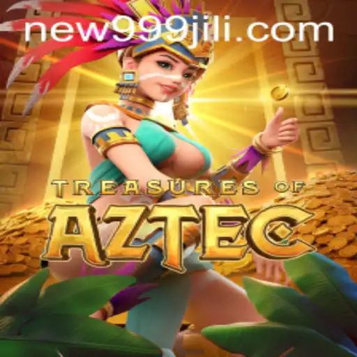 Discover the World of Treasures of Aztec at 999JILI.COM