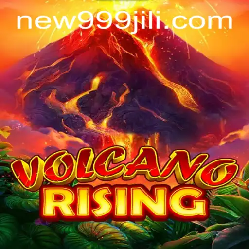 Exploring the Eruptive Adventure of VolcanoRising at 999JILI.COM